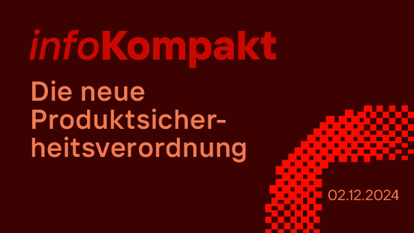 Key-Visual_infoKompakt_Produktsicherheit1.png Key-Visual_infoKompakt_Produktsicherheit1.png